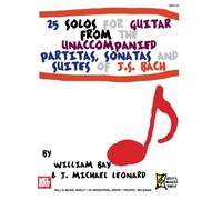 25 Solos for Guitar: From the Unaccompanied Partitas, Sonatas and Suites of J. S. Bach