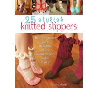 25 Stylish Knitted Slippers : Fun & Stylish Designs for Clogs, Moccasins, Boots, Animal Slippers, Loafers, & More