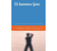 25 Summers Gone: A Raw Prison memoir of Survival and Growth