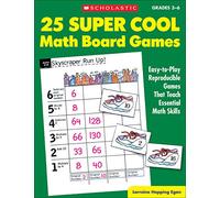 25 Super Cool Math Board Games: Easy-To-Play Reproducible Games That Teach Essential Math Skills