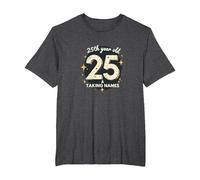 25 & Taking Names - 25th Birthday Gift Celebration T-Shirt, Men's Big and Tall, Dark Heather Grey, 6X Tall