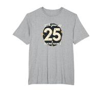 25 & Taking Names - 25th Birthday Gift Celebration T-Shirt, Men's Big and Tall, Heather Grey, 6X Tall