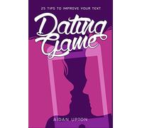25 Tips to Improve Your Text Dating Game