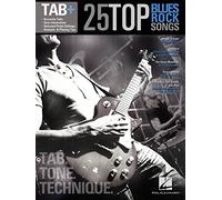 25 Top Blues/Rock Songs Tab. Tone. Technique.