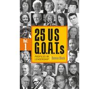 25 US G.O.A.T.s: Profiles in Leadership: Profiles in Leadership, Vol. 1