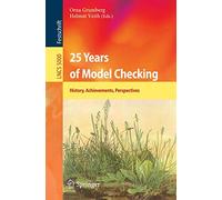 25 Years of Model Checking: History, Achievements, Perspectives: 5000 (Lecture Notes in Computer Science, 5000)