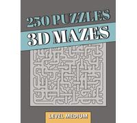 250 3D Maze Puzzle Book: 3D Puzzles | 250 Medium-Level Spatial Challenges for Sustained Focus & Logical Thinking | Perfect Gift for Adults (3D Mazes Collection)