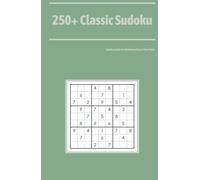250+ Classic Sudoku: Sudoku puzzles for Adults from Easy to Hard, Vol II