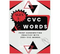 "250+ CVC Words Handwriting Workbook: A Comprehensive Guide to Spelling, Writing, and Phonics Mastery" (Phonics Corner - Read, Write and Spell Phonics Word Faamilies)