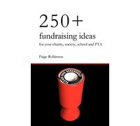 250+ Fundraising Ideas for Your Charity, Society, School and PTA