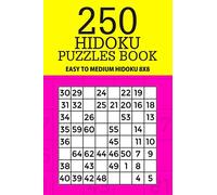 250 Hidoku Puzzle Book: Easy to Medium Hidoku 8x8: Volume 27 (Hidoku Collection)