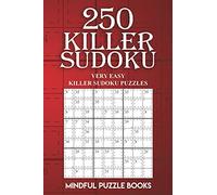 250 Killer Sudoku: Very Easy Killer Sudoku Puzzles: Volume 1 (Sudoku Killer)