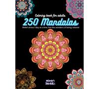 250 Mandalas Coloring Book For Adults: Stress Relieving Mandala Art Designs and Relaxation Coloring Pages