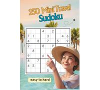250 Mini Travel Sudoku Puzzles from easy to hard: Pocket Size 4x6