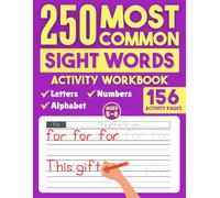 250 Most Common Sight Words for Kids: Tracing Activity Workbook for Writing Sight Words Practice and Learning to Read (Tracing Books)