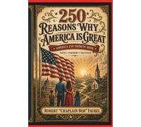 250 Reasons Why America is Great: America 250 Tribute Book