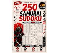 250 Samurai Sudoku Puzzles for All Ages | Book 7: Hard Level Brain Challenges for Adults, Large Print with Full Solutions (Samurai Sudoku Quest: 2500 Puzzles for All Ages)