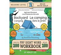 250 Sight Word Storybook, Backyard Camping (Level 2) Bilingual English/French Anglais/Français: Write Over 200 Fry Sight Words in English and French ... Bilingual Sight Word Storybook Workbook)