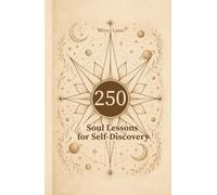 250 Soul Lessons for Self-Discovery