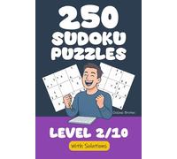 250 Sudoku Puzzles - Level 2/10: A Sudoku puzzle book for number lovers. Hours of fun ahead!