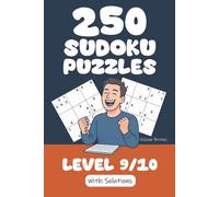 250 Sudoku Puzzles - Level 9/10: A Sudoku puzzle book for number lovers. Hours of fun ahead!