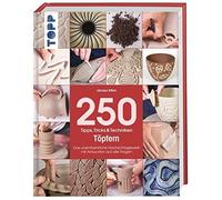 250 Tipps, Tricks und Techniken - Topfern: Das , Atkin.