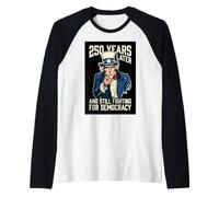 250 Years Later and Still Fighting for Democracy 1776-2026 Raglan Baseball Tee