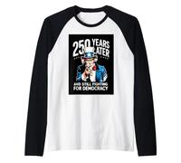 250 Years Later and Still Fighting for Democracy 1776-2026 Raglan Baseball Tee