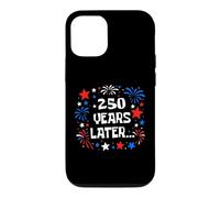 250 Years Later Funny USA 250th Anniversary Patriotic 1776 Case for iPhone 12/12 Pro