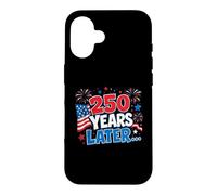 250 Years Later - USA 250th Anniversary America 1776-2026 Case for iPhone 16