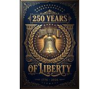250 Years of American Liberty Year long Journal