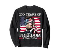 250 Years of Freedom 1776-2026 George Abraham Lincoln Sweatshirt