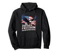 250 Years of Freedom Just Getting Started Pullover Hoodie