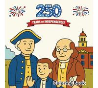 250 YEARS OF INDEPENDENCE: Coloring and learning book for children