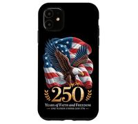 250 Years One Nation Under God - Eagle 1776 Faith American Case for iPhone 11