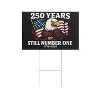 "250 Years, Still #1" America 250 Anniversary Yard Sign1776 to 2026, American Flag Lawn Sign features bald eagle, 18x12 inches, Salute America's greatness with this USA 250 Birthday Yard Sign