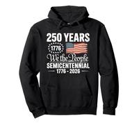 250 Years We the People Semicentennial 1776-2026 GraphicFeat Pullover Hoodie