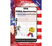 250th - USA Anniversary Trivia Crossword Puzzle Book: Crossword Puzzles with Easy to Read Print about Americana, History, USA Trivia and More/ ... Relaxation (Themed Word Search Puzzle Books)