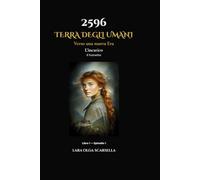 2596 Terra degli Umani. Verso una nuova Era: Il fumetto - Libro 1 Episodio 1