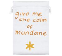 25cm 'Give Me The Calm Of Mundane ' Satin Drawstring Bag/Pouch (SB00119136)