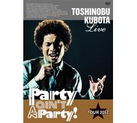 25th Anniversary Toshinobu Kubota Concert Tour 2012 Party ain't A Party!"(‰‰ñ¶ŽYŒÀ’è”Å)(DVD2-‡‘g)"