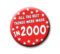 25th Birthday Badge - 76mm All The Best Things Were Made In 2000 Pin Badge Button Gift Under £5 For Him Or Her