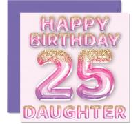 25th Birthday Card for Daughter - Pink & Purple Glitter Balloons - Happy Birthday Cards for 25 Year Old Daughter from Mum Dad Parents, 145mm Bday Greeting Cards Gift
