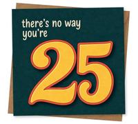 25th Birthday Card for Him or Her, Funny Design