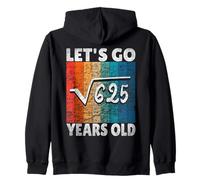 25th Birthday let's go root from 625 = 25 years Zip Hoodie