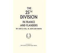 25Th Division In France And Flanders: 25Th Division In France And Flanders