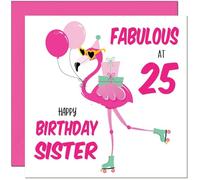 25th Sister Birthday Card - Fabulous Flamingo - Pink Cute Sisters Birthday Card for 25 Year old twenty five, twenty fifth