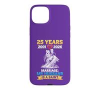 25th Wedding Anniversary 2001 To 2026 My Husband Is A Saint Case for iPhone 15 Plus