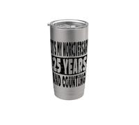 25th Year Work Anniversary Celebration 25 Years Joke Stainless Steel Insulated Tumbler