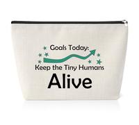 25X17CM Mom Makeup Bag Goals Today Keep The Tiny Humans Alive Makeup Bag Daycare Teacher Gift for Women Nurse Doctor Mom Babysitter Nanny Birthday Christmas Gifts Travel Pouch